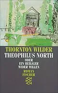 E-Book (epub) Theophilus North oder Ein Heiliger wider Willen von Thornton Wilder