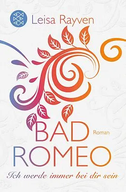 E-Book (epub) Bad Romeo - Ich werde immer bei dir sein von Leisa Rayven