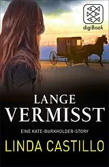 E-Book (epub) Lange Vermisst - Eine Kate-Burkholder-Story von Linda Castillo
