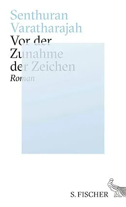 E-Book (epub) Vor der Zunahme der Zeichen von Senthuran Varatharajah