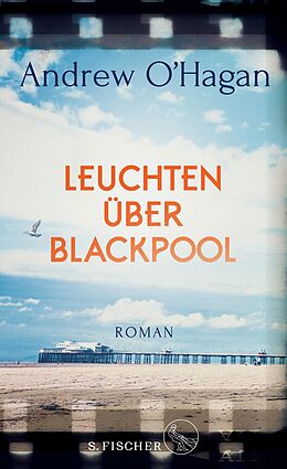 E-Book (epub) Leuchten über Blackpool von Andrew O&apos;Hagan