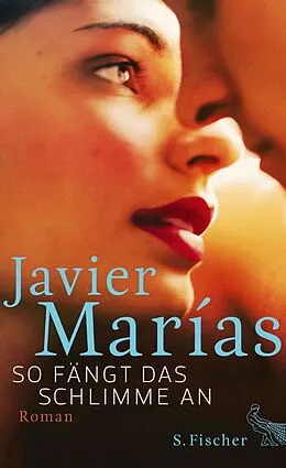 E-Book (epub) So fängt das Schlimme an von Javier Marías