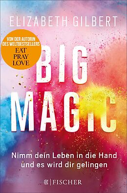 E-Book (epub) Big Magic von Elizabeth Gilbert