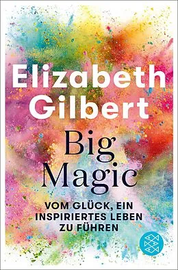 E-Book (epub) Big Magic von Elizabeth Gilbert