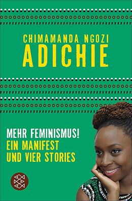 E-Book (epub) Mehr Feminismus! von Chimamanda Ngozi Adichie