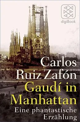 E-Book (epub) Gaudí in Manhattan von Carlos Ruiz Zafón