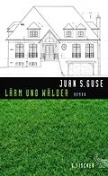 E-Book (epub) Lärm und Wälder von Juan S. Guse