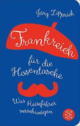 E-Book (epub) Frankreich für die Hosentasche von Jörg Zipprick