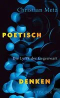 E-Book (epub) Poetisch denken von Christian Metz