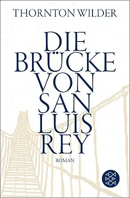 E-Book (epub) Die Brücke von San Luis Rey von Thornton Wilder