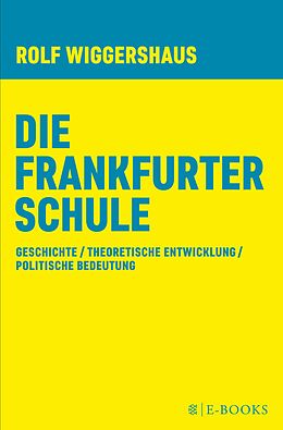 E-Book (epub) Die Frankfurter Schule von Rolf Wiggershaus