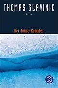 E-Book (epub) Der Jonas-Komplex von Thomas Glavinic