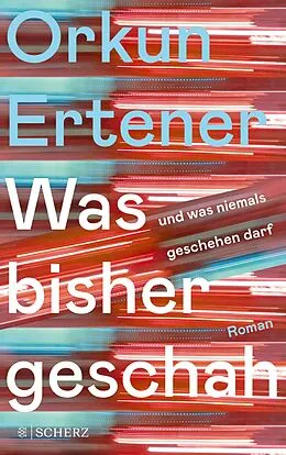 E-Book (epub) Was bisher geschah (und was niemals geschehen darf) von Orkun Ertener