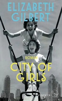 E-Book (epub) City of Girls von Elizabeth Gilbert
