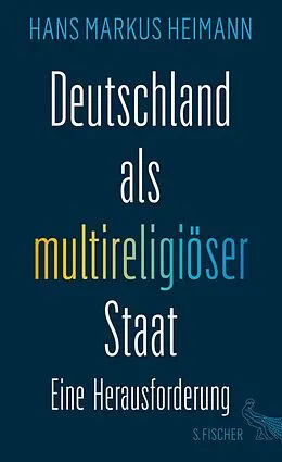 E-Book (epub) Deutschland als multireligiöser Staat  eine Herausforderung von Hans Markus Heimann