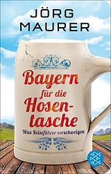 E-Book (epub) Bayern für die Hosentasche von Jörg Maurer