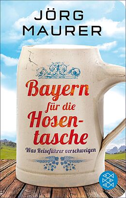 E-Book (epub) Bayern für die Hosentasche von Jörg Maurer