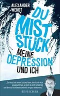 E-Book (epub) Du Miststück  Meine Depression und ich von Alexander Wendt