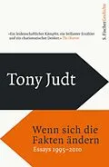 E-Book (epub) Wenn sich die Fakten ändern von Tony Judt