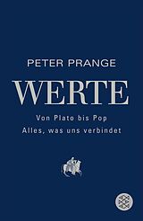 E-Book (epub) Werte: Von Plato bis Pop - Alles, was uns verbindet von Peter Prange