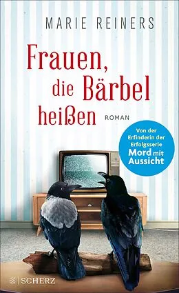 E-Book (epub) Frauen, die Bärbel heißen von Marie Reiners