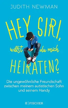 E-Book (epub) Hey Siri, willst du mich heiraten? von Judith Newman