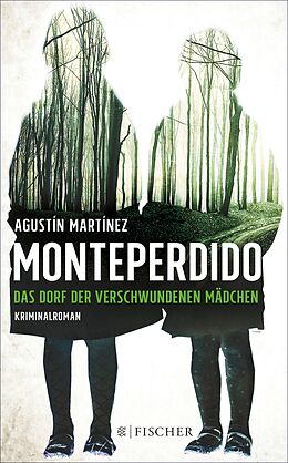 E-Book (epub) Monteperdido  Das Dorf der verschwundenen Mädchen von Agustín Martínez