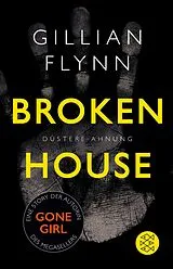 E-Book (epub) Broken House - Düstere Ahnung von Gillian Flynn