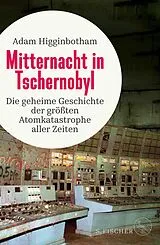 E-Book (epub) Mitternacht in Tschernobyl von Adam Higginbotham