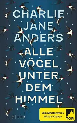 E-Book (epub) Alle Vögel unter dem Himmel von Charlie Jane Anders