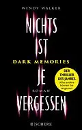 E-Book (epub) Dark Memories - Nichts ist je vergessen von Wendy Walker