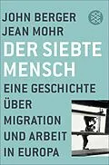 E-Book (epub) Der siebte Mensch von John Berger, Jean Mohr