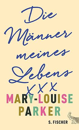 E-Book (epub) Die Männer meines Lebens von Mary-Louise Parker