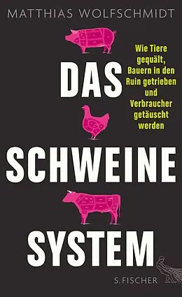 E-Book (epub) Das Schweinesystem von Matthias Wolfschmidt