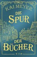 E-Book (epub) Die Spur der Bücher von Kai Meyer
