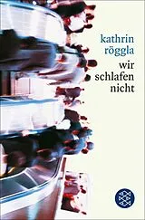 E-Book (epub) wir schlafen nicht von Kathrin Röggla