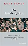 E-Book (epub) Die dunklen Jahre von Kurt Bauer