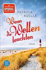 E-Book (epub) Wenn die Wellen leuchten von Patricia Koelle