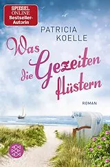 E-Book (epub) Was die Gezeiten flüstern von Patricia Koelle