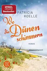 E-Book (epub) Wo die Dünen schimmern von Patricia Koelle