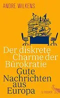 E-Book (epub) Der diskrete Charme der Bürokratie von Andre Wilkens
