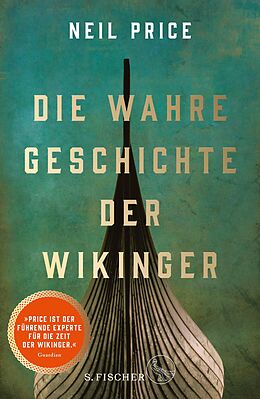 E-Book (epub) Die wahre Geschichte der Wikinger von Neil Price