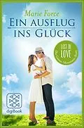E-Book (epub) Ein Ausflug ins Glück von Marie Force