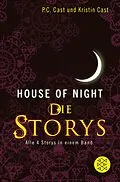 E-Book (epub) House-of-Night - Die Storys von P.C. Cast, Kristin Cast