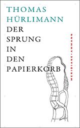 E-Book (epub) Der Sprung in den Papierkorb von Thomas Hürlimann