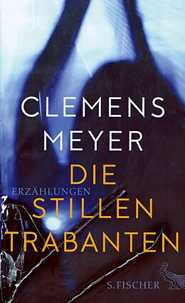 E-Book (epub) Die stillen Trabanten von Clemens Meyer