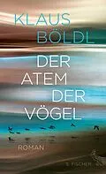 E-Book (epub) Der Atem der Vögel von Klaus Böldl