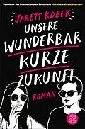 E-Book (epub) Unsere wunderbar kurze Zukunft von Jarett Kobek