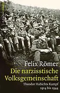 E-Book (epub) Die narzisstische Volksgemeinschaft von Felix Römer