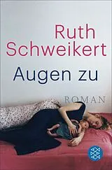 E-Book (epub) Augen zu von Ruth Schweikert